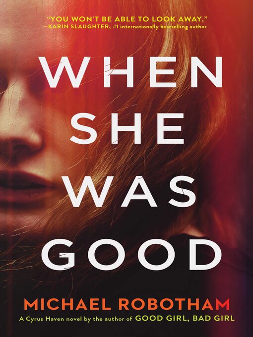 Title details for When She Was Good by Michael Robotham - Wait list